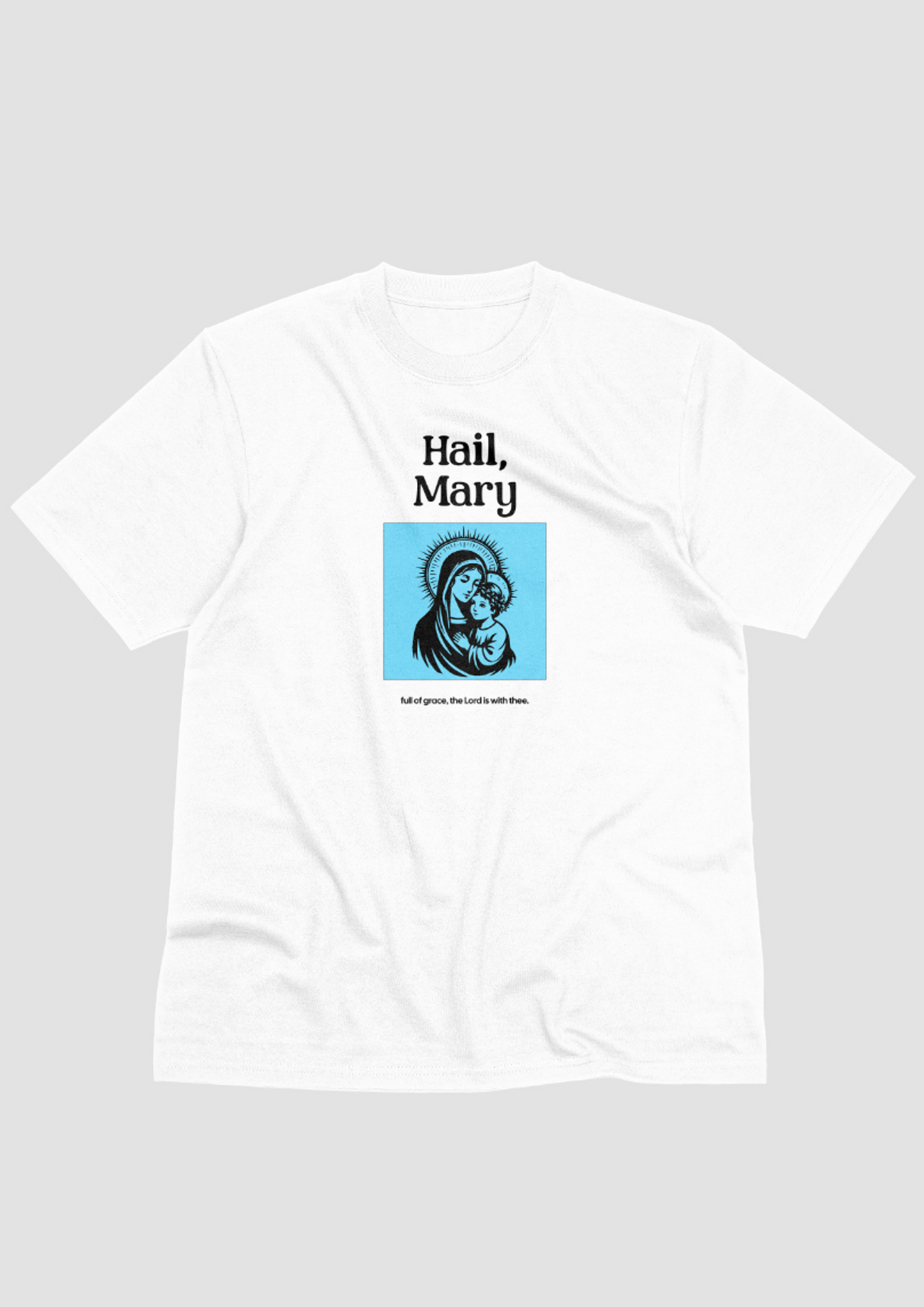 "Hail, Mary, Full of Grace" Women's Faith-Inspired Graphic T-Shirt